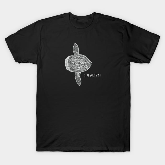 Common Mola or Ocean Sunfish - I'm Alive! - ocean lover's design T-Shirt by Green Paladin